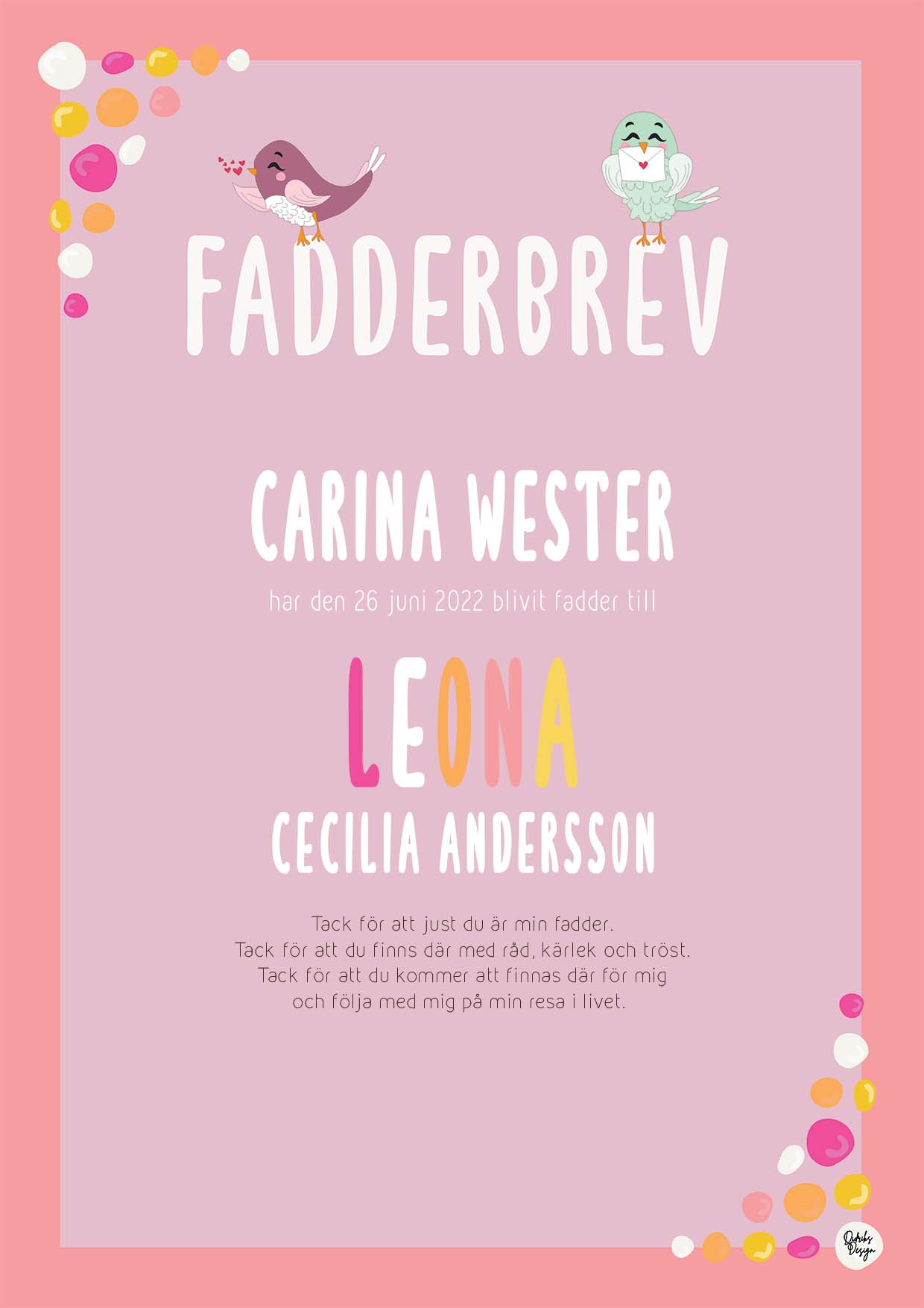 Rosa Fågel, Fadderbrev